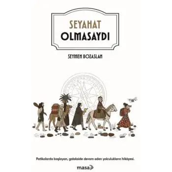 Seyahat Olmasaydı