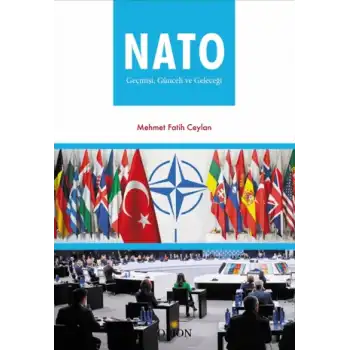 NATO Geçmişi: Günceli ve Geleceği
