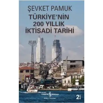 Türkiyenin 200 Yıllık İktisadi Tarihi