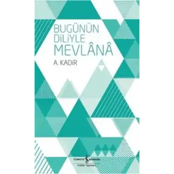 Bugünün Diliyle Mevlana