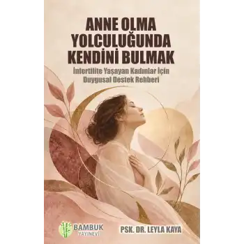 Anne Olma Yolculuğunda Kendini Bulmak