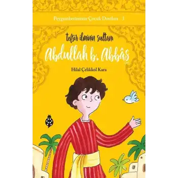 Abdullah B. Abbas / Tefsir İlminin Sultanı