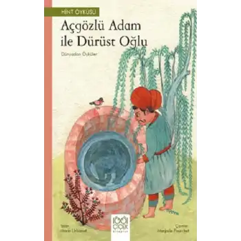 Açgözlü Adam ve Dürüst Oğlu – Dünyadan Öyküler