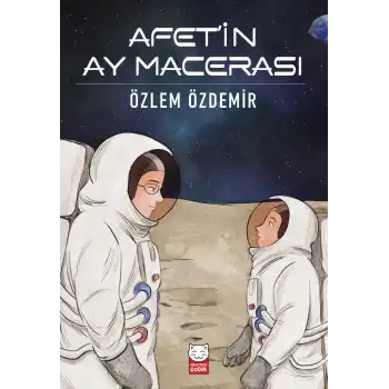 Afet’in Ay Macerası