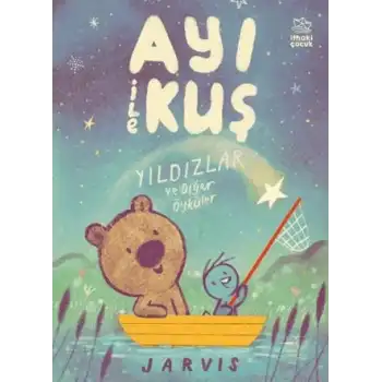 Ayı ile Kuş 2 - Yıldızlar ve Diğer Öyküler