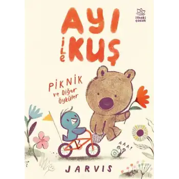 Ayı ile Kuş - Piknik ve Diğer Öyküler
