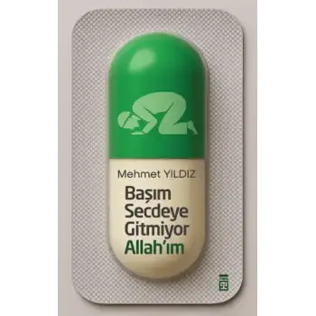 Başım Secdeye Gitmiyor Allah’ım