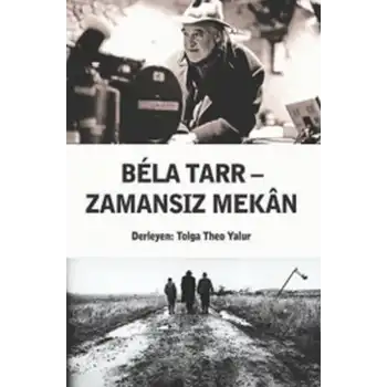 Bela Tarr Zamansız Mekan