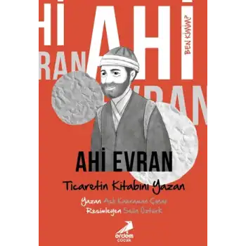 Ben Kimim? Ahi Evran Ticaretin Kitabını Yazan