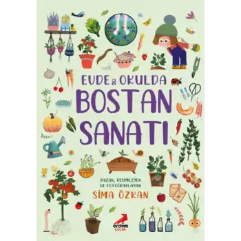 Bir Ayağım Doğada Serisi - Evde ve Okulda Bostan Sanatı