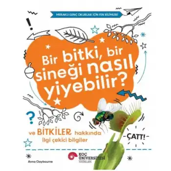 Bir Bitki, Bir Sineği Nasıl  Yiyebilir?