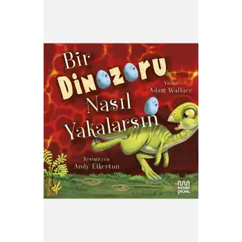 Bir Dinozoru Nasıl Yakalarsın
