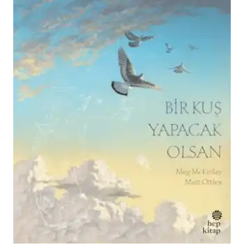 Bir Kuş Yapacak Olsan