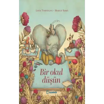 Bir Okul Düşün (Ciltli)