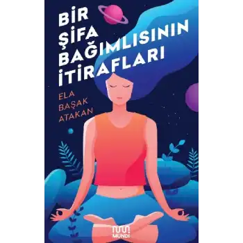 Bir Şifa Bağımlısının İtirafları