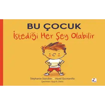 Bu Çocuk İstediği Her Şey Olabilir