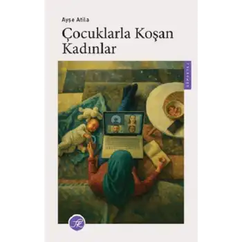 Çocuklarla Koşan Kadınlar