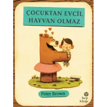Çocuktan Evcil Hayvan Olmaz