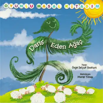 Dans Eden Ağaç-Oyunlu Masal Kitabım