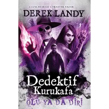 Dedektif Kurukafa Ölü Ya Da Diri (Ciltli)
