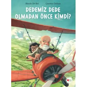 Dedemiz Dede Olmadan Önce Kimdi?