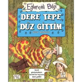 Dere Tepe Düz Gittim