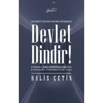 Devlet Dindir! - Schmittyen Bir Okuma Denemesi