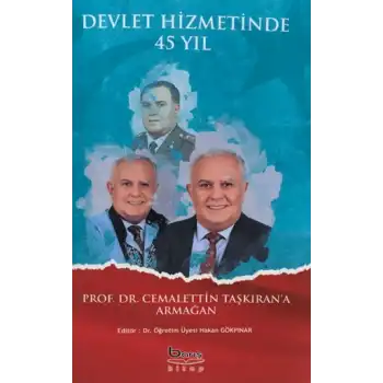 Devlet Hizmetinde 45 Yıl