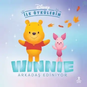 Disney İlk Öykülerim – Winnie Arkadaş Ediniyor
