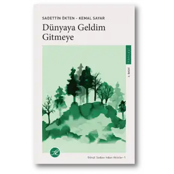 Dünyaya Geldim Gitmeye - Gönül Sadası’ndan Akisler 1