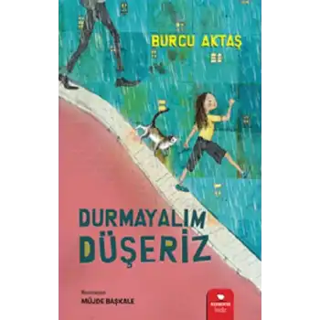 Durmayalım Düşeriz