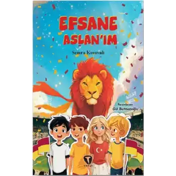 Efsane Aslan’ım