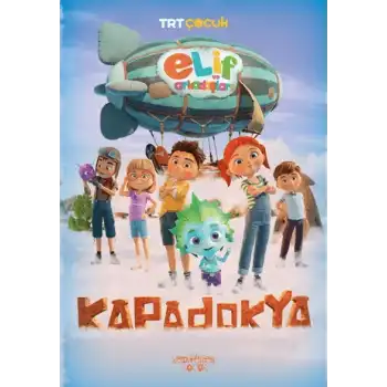 Elif ve Arkadaşları-Kapadokya