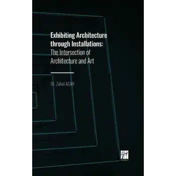 Exhibiting Architecture through Installations