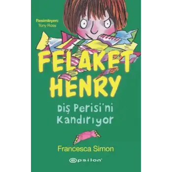 Felaket Henry Diş Perisini Kandırıyor