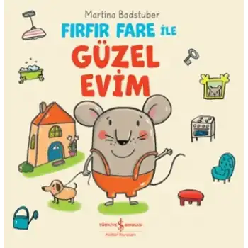 Fırfır Fare ile Güzel Evim (Ciltli)