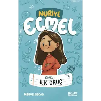 Görev: İlk Oruç - Nuriye Ecmel