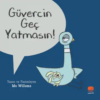 Güvercin Geç Yatmasın!