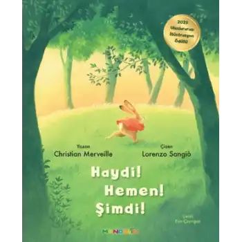 Haydi! Hemen! Şimdi!