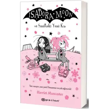 İsadora Moon ve Sınıftaki Yeni Kız