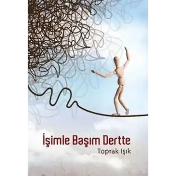 İşimle Başım Dertte