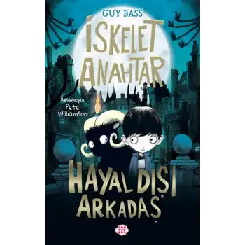 İskelet Anahtar 1 - Hayal Dişi Arkadaş