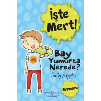 İşte Mert – Bay Yumurta Nerede?