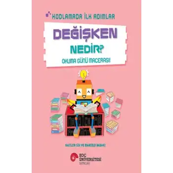 Kodlamada İlk Adımlar - Değişken Nedir?