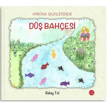 Korona Günlerinde Düş Bahçesi