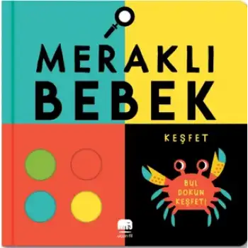 Meraklı Bebek - Keşfet