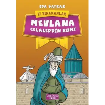 Mevlana Celaleddin Rumi; İz Bırakanlar