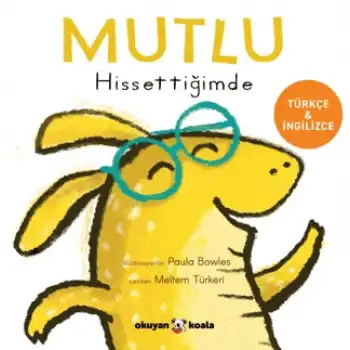 Mutlu Hissettiğimde (Ciltli)