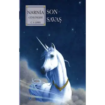 Narnia Günlükleri 7 - Son Savaş