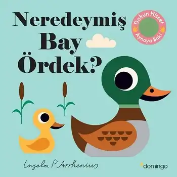 Neredeymiş Bay Ördek? (Ciltli)